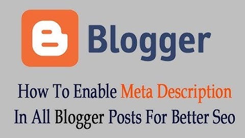 How to Add Meta Description to Each Blogger Post for Better SEO Technique