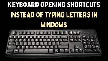 How to Fix Keyboard Opening Shortcuts Instead of Typing Letters in Windows 11