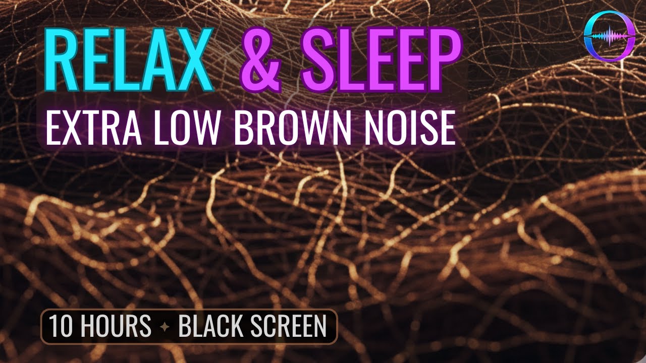 Deepest Brown Noise for Sleep, Study & Relaxation | 10 Hours Low-Pass Filtered | Black Screen