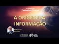 A Origem da Informação. | Prof. Adauto Lourenço