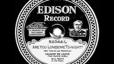 1927 HITS ARCHIVE: Are You Lonesome Tonight? - Vaughn De Leath