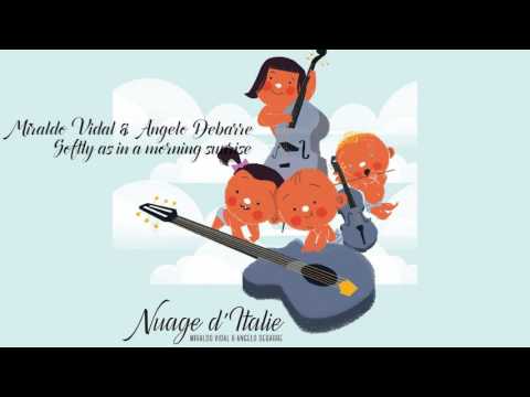 Softly as in a morning sunrise - Nuage d'Italie - Miraldo Vidal & Angelo Debarre