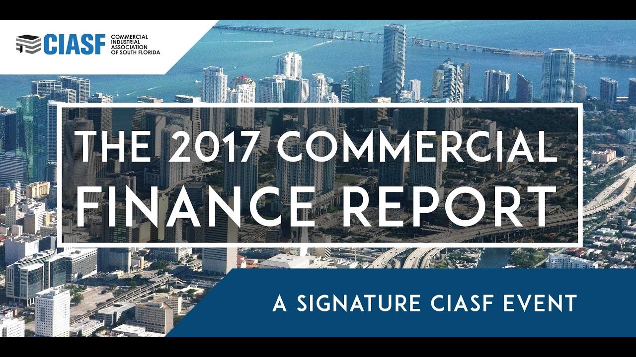 2017 Commercial Finance Report | A CIASF Signature Event