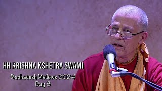 Radhadesh Mellows 2024 Day 3 - HH Krishna Kshetra Swami