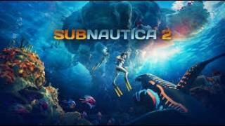 Subnautica 2 - Will we get to the end today??