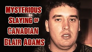 Mysterious SLAYING of Canadian Blair Adams - Knoxville, TN