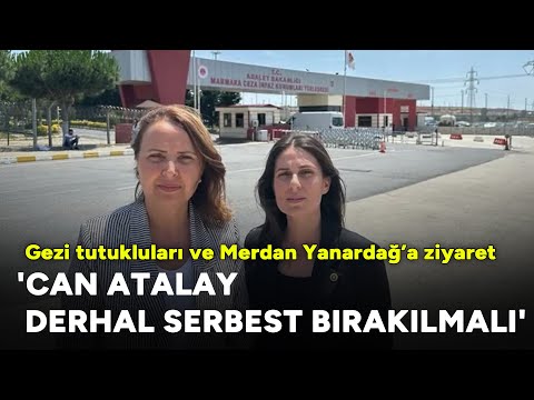 CHP’li Dinçer, Gezi tutukluları ve gazeteci Merdan Yanardağ’ı ziyaret etti