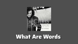 Chris Medina - What Are Words (Lyric video) by Lus Am