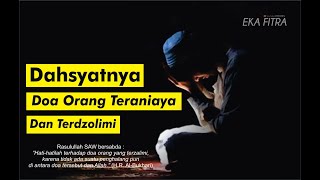 Dahsyatnya Doa orang Tersakiti, Terzalimi dan Teraniaya ~ langsung dikabulkan Allah SWT