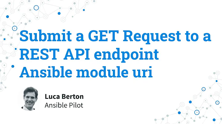 Submit a GET request to a REST API endpoint - Interact with web services - Ansible module uri