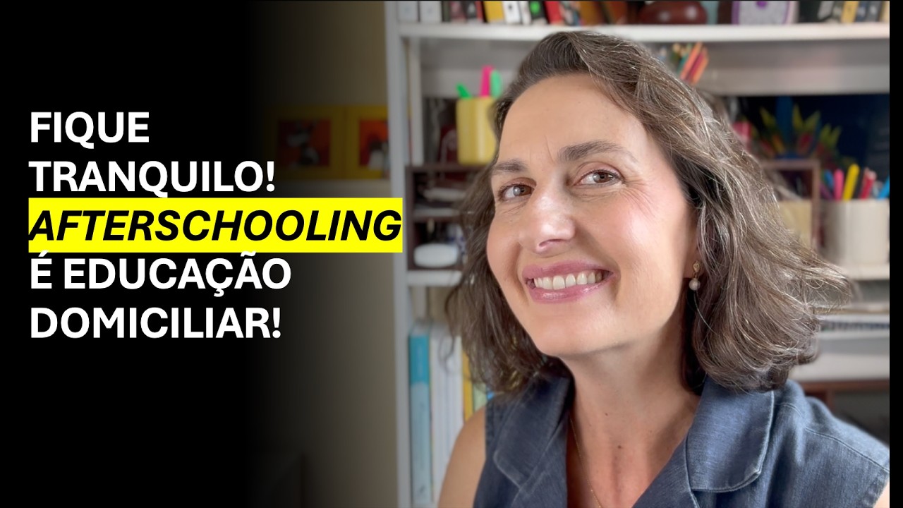 Afterschooling é Educação Domiciliar