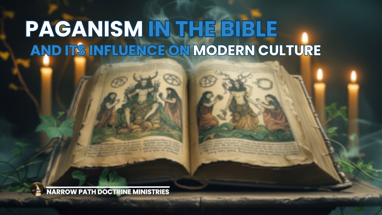 paganism-in-the-bible-and-its-influence-on-modern-culture-youtube