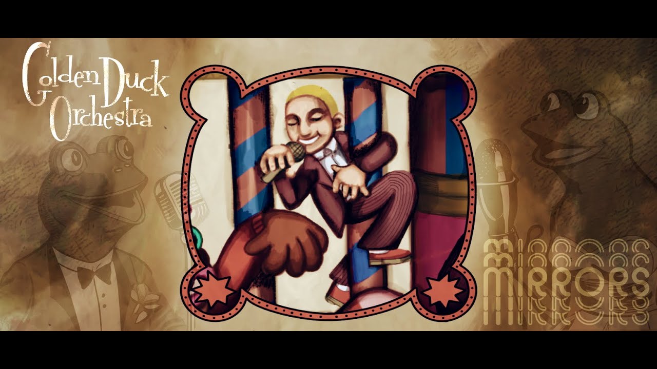 Watch Golden Duck Orchestra - Mirrors (Lyric Video) on YouTube Watch Golden Duck Orchestra - Mirrors (Lyric Video) on YouTube
