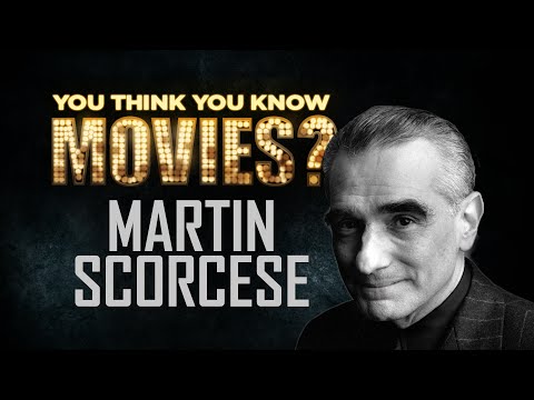 Martin Scorsese - You Think You Know Movies?