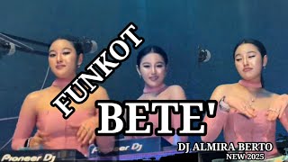 FUNKOT - BETE - DJ ALMIRA BERTO REMIX NEW 2025