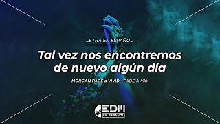 [Letra] Morgan Page & VIVID - Fade Away // SUB ESPAÑOL