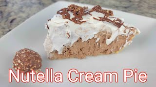 Nutella Cream Pie. No Bake Dessert
