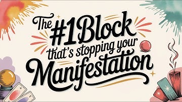 The #1 Block That’s Stopping Your Manifestation