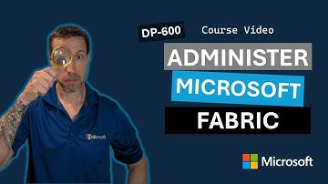 Administer Microsoft Fabric DP-600