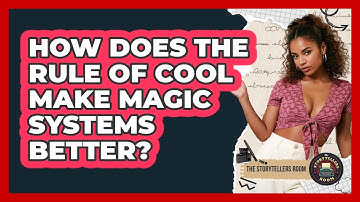 How Does The Rule Of Cool Make Magic Systems Better? - The Storytellers Room