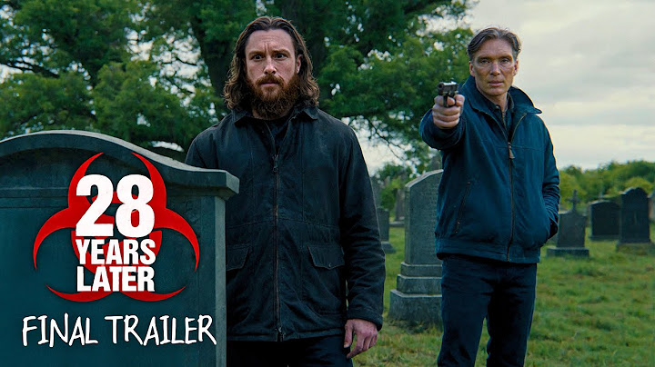 28 YEARS LATER – Final Trailer