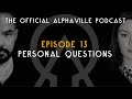 The Alphaville Podcast - Eternally Yours | Ep 13: Personal Questions