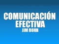 COMUNICACIÓN EFECTIVA   JIM ROHN