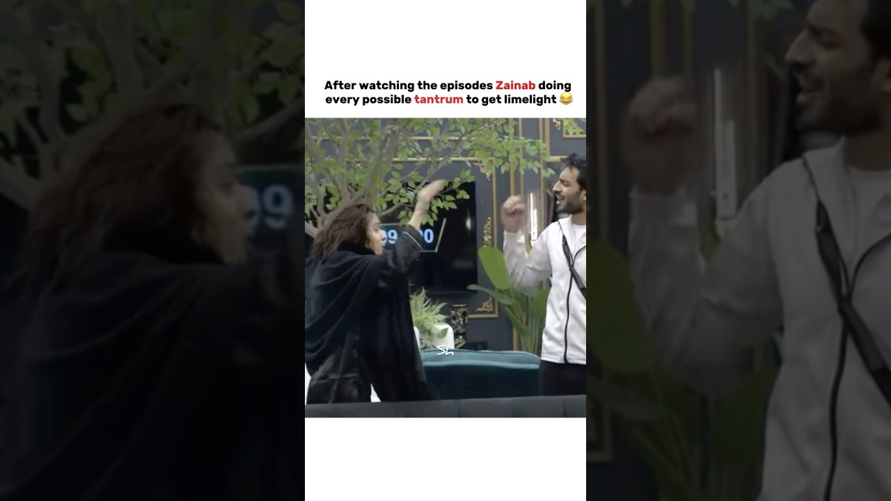 Zainab is doing every possible tantrum 