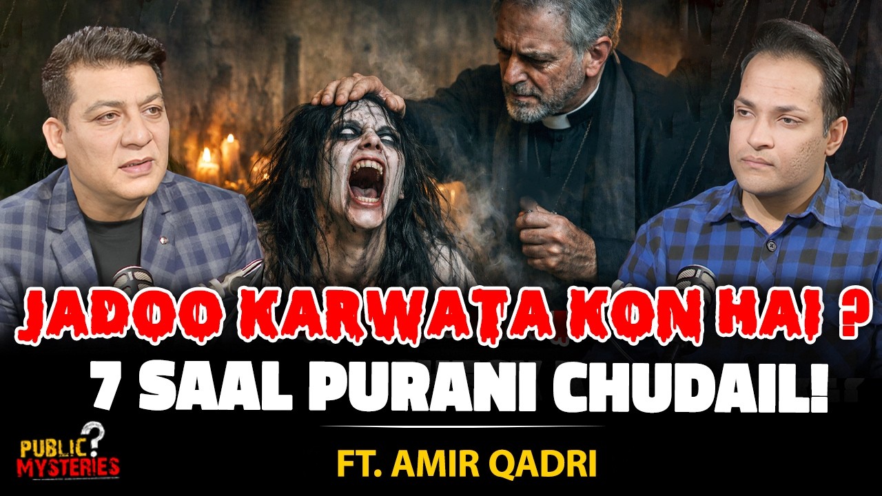 Jadoo Karwata Kon Hai? | 7 Saal Purani Churail Ka Khofnaak Raaz | Ft. Amir Qadri