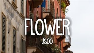 JISOO - ‘꽃(FLOWER) (Lyrics/Romanized)