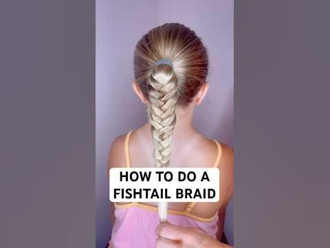 HOW TO DO A FISHTAIL BRAID ️ Audrey and Victoria #hairstyleinspo # ...