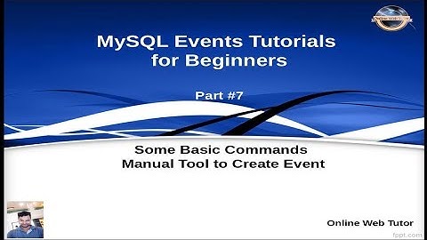 MySQL Event Tutorials for Beginners #7 - Some Basic Commands | Manual Tool to Create Events in MySQL