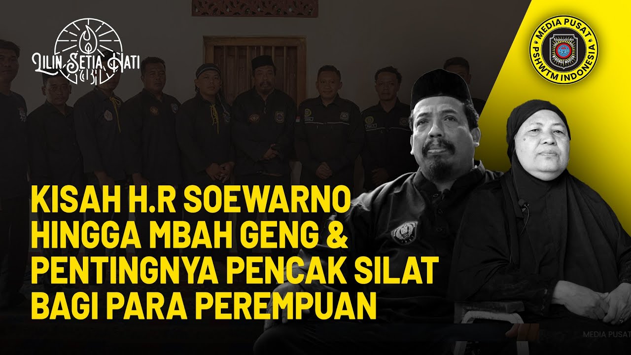 LILIN SETIA HATI -  Kisah H.R Soewarno hingga Mbah Geng dan Pentingnya Pencak Silat Bagi Perempuan