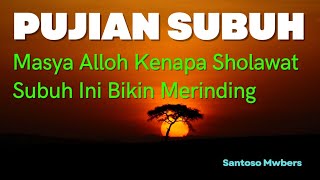 Masya Alloh PUJIAN SUBUH Ini Bikin Merinding