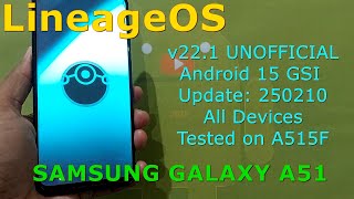 LineageOS 22.1 UNOFFICIAL for Samsung Galaxy A51 Android 15 GSI Update: 250210