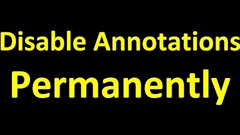 Get Rid of Annoying Annotation of youtube Video Now Disable Them Permanently