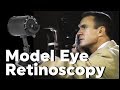 Retinoscopy with Model Practice Eye