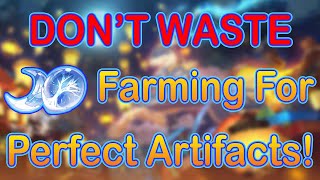 DON'T WASTE Resin Farming For Perfect Artifacts | Genshin Impact