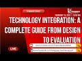 February Series | Technology Integration: A Complete Guide from Design to Evaluation