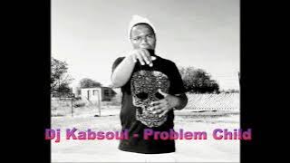 Dj Kabsoul _ Problem Child