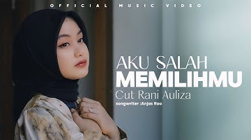 Cut Rani Auliza - Aku Salah Memilihmu ( Official Music Video ) Lagu Terbaru 2025