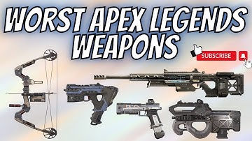 WORST WEAPONS IN APEX LEGENDS