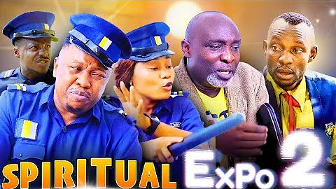 SPIRITUAL EXPO 2 | OGA BASSEY | SOKO | MOG | OFFICER JEGUDU | FOLLOW COME | OFFICER OMOTENA