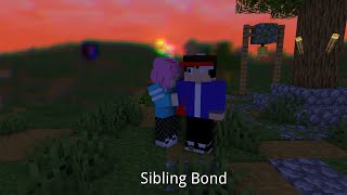 Sibling Bond | A Minecraft Animation (OLD)