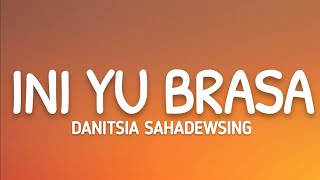 Download Lagu Danitsia Sahadewsing - Ini Yu Brasa (Lyrics) MP3 Download Lagu Danitsia Sahadewsing - Ini Yu Brasa (Lyrics) MP3