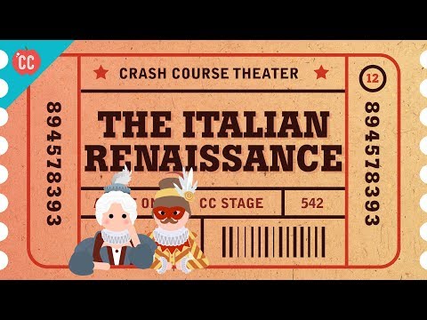 Pee Jokes, the Italian Renaissance, Commedia Dell&rsquo;Arte: Crash Course Theatre #12