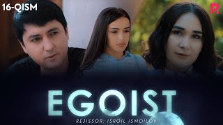 Egoist (milliy serial) | Эгоист (миллий сериал) 16-qism