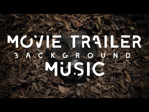 Background Music Movie Trailer - Villainous | Epic, Motivating And Inspiring, Movie Trailer
