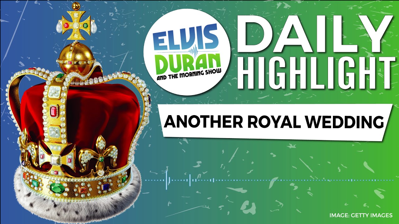 Another Royal Wedding | Elvi Duran Daily Highlight