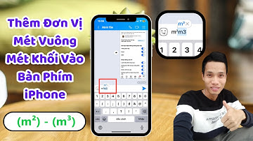Thêm Các Đơn Vị Đo Mét Vuông Mét Khối Vào Bàn Phím Trên Điện Thoại iPhone